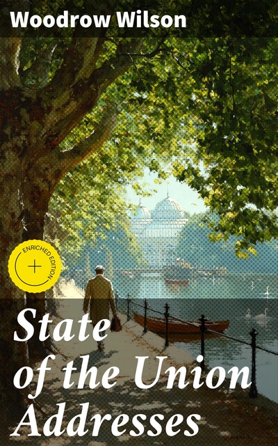 State of the Union Addresses, Woodrow Wilson