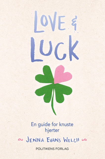 Love & luck – En guide for knuste hjerter, Jenna Evans Welch