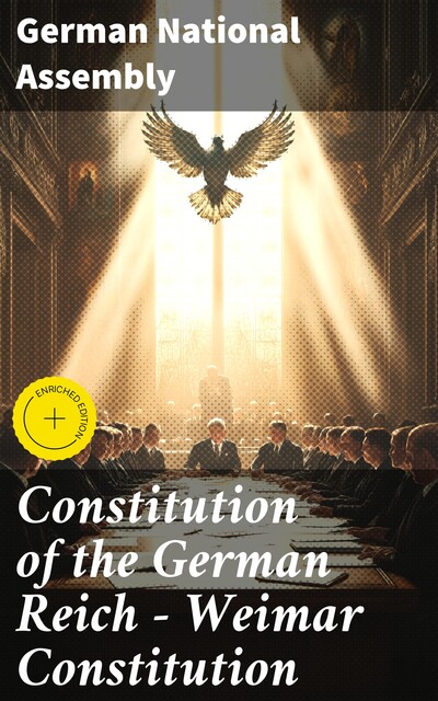 Constitution of the German Reich — Weimar Constitution, German National Assembly