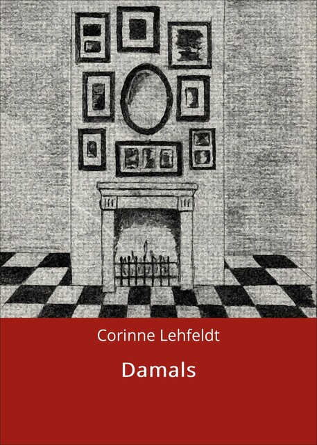 Damals, Corinne Lehfeldt