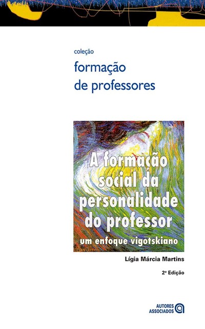 A formação social da personalidade do professor, Lígia Márcia Martins