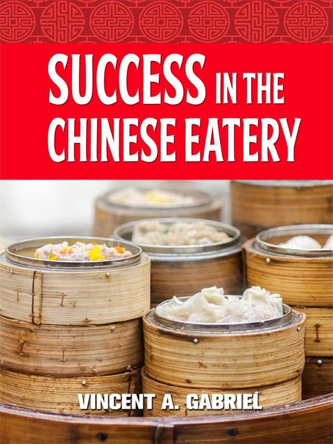 Success In the Chinese Eatery, Vincent Gabriel
