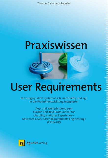 Praxiswissen User Requirements, Thomas Geis, Knut Polkehn