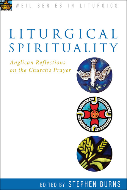Liturgical Spirituality, Stephen Burns