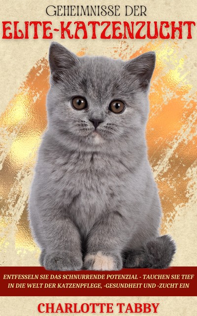 Geheimnisse Der Elite-katzenzucht, Charlotte Tabby