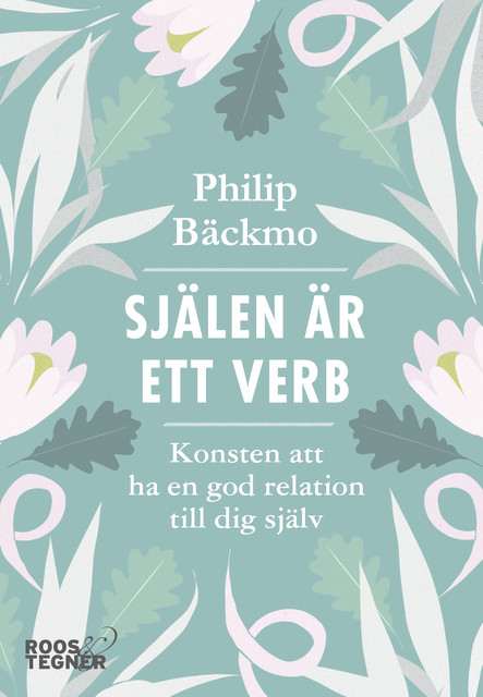Själen är ett verb, Philip Bäckmo