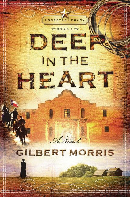 Deep in the Heart, Gilbert Morris
