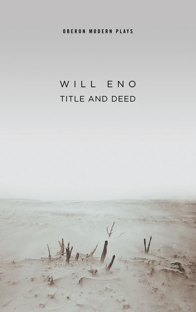 Title and Deed, Will Eno