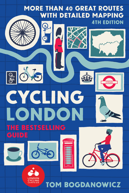 Cycling London, 4th Edition, Tom Bogdanowicz