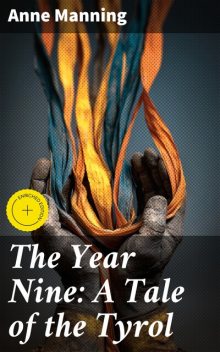 The Year Nine: A Tale of the Tyrol, Anne Manning