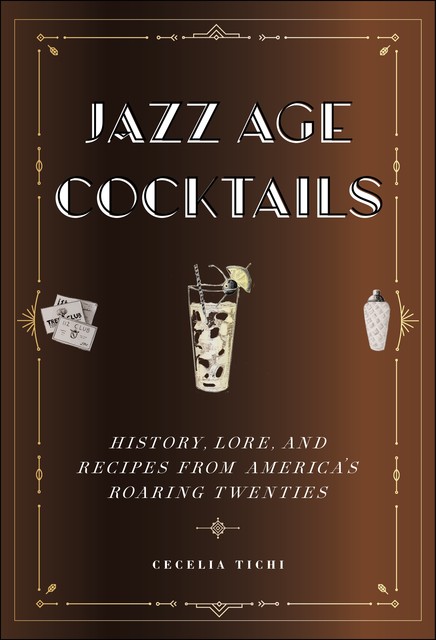 Jazz Age Cocktails, Cecelia Tichi