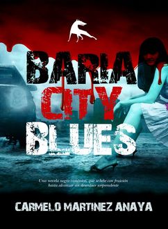 Baria City Blues, Carmelo Martí­Nez Anaya