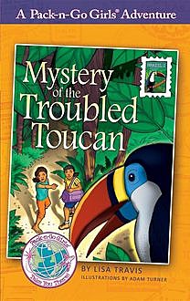 Mystery of the Troubled Toucan, Lisa Travis