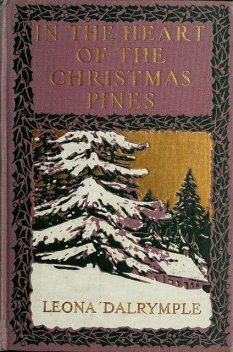 In the Heart of the Christmas Pines, Leona Dalrymple