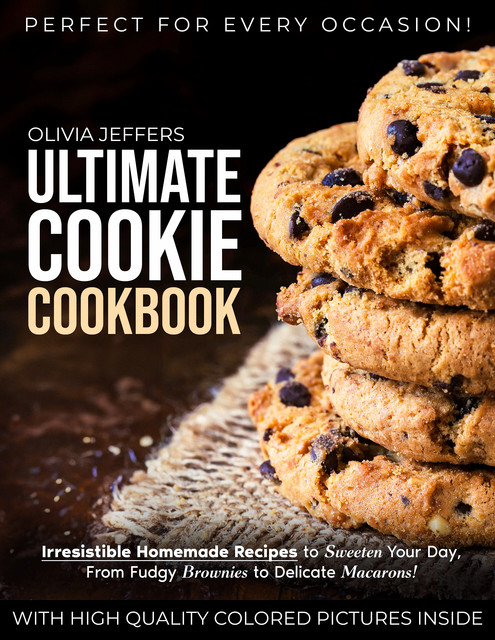 The Ultimate Cookie Cookbook, Olivia Jeffers