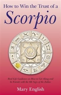 How to Win the Trust of a Scorpio, Mary English
