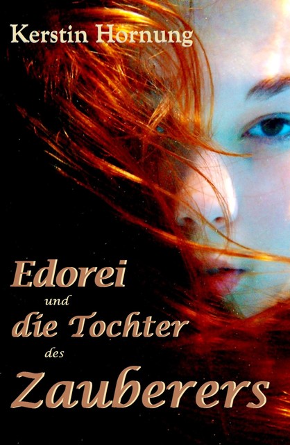 Edorei und die Tochter des Zauberers, Kerstin Hornung