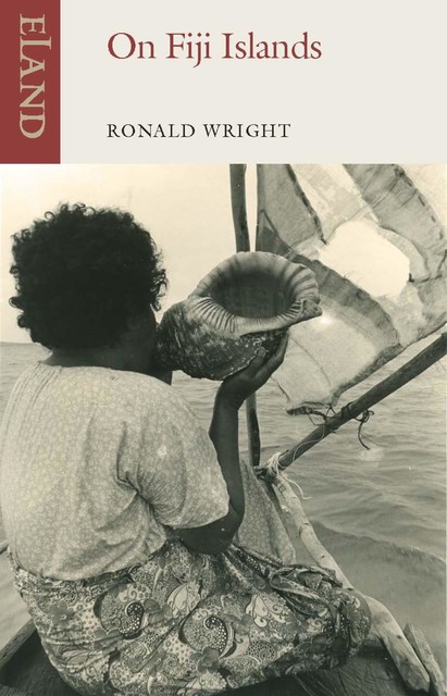 On Fiji Islands, Ronald Wright