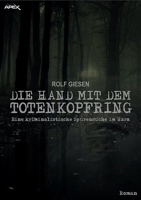 DIE HAND MIT DEM TOTENKOPFRING, Rolf Giesen