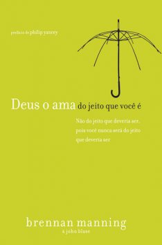 Deus o ama do jeito que você é, Brennan Manning