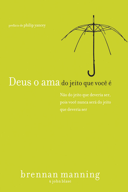 Deus o ama do jeito que você é, Brennan Manning