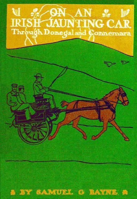 On an Irish Jaunting-Car Through Donegal and Connemara, Samuel G. Bayne