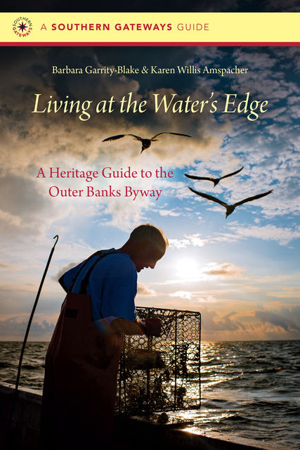Living at the Water's Edge, Barbara Garrity-Blake, Karen Willis Amspacher