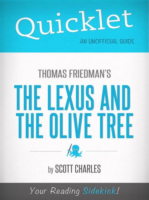 Quicklet On Thomas Friedman's The Lexus and the Olive Tree, Scott Charles