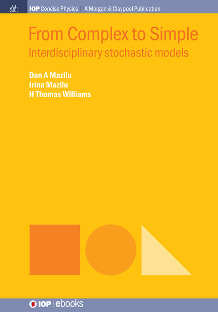 From Complex to Simple, H. Thomas Williams, Dan A. Mazilu, Irina Mazilu