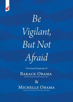 Be Vigilant But Not Afraid, Barack Obama, Michelle Obama