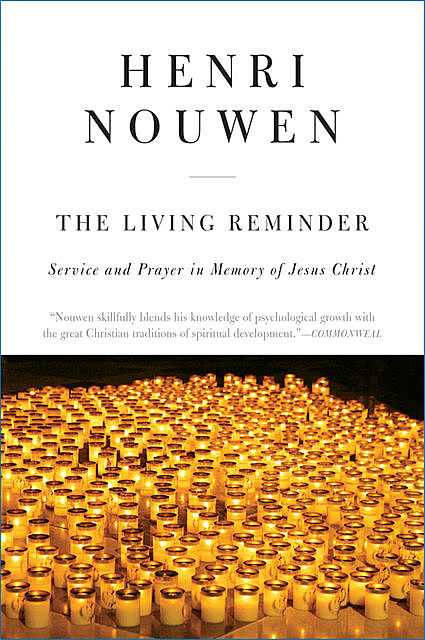 The Living Reminder, Henri Nouwen