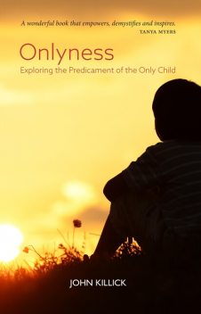 Onlyness, John Killick