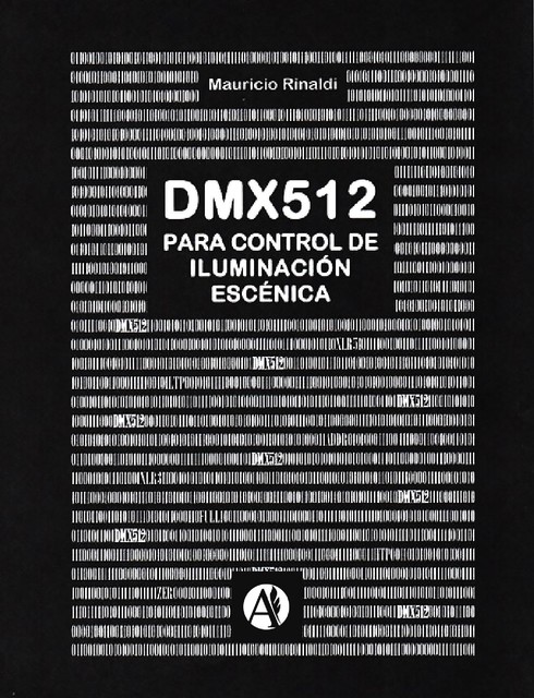 El protocolo de control DMX para iluminación escénica, Mauricio Rómulo Augusto Rinaldi