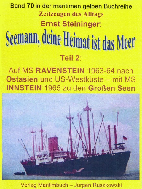 Seemann, deine Heimat ist das Meer – Teil 2, Ernst Steininger