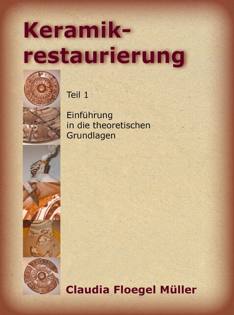 Keramik-Restaurierung, Claudia Müller