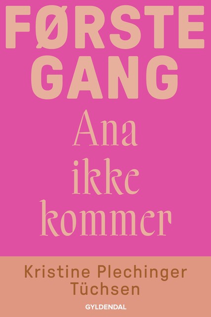 Første gang Ana ikke kommer, Kristine Plechinger Tüchsen