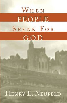 When People Speak for God, Henry E. Neufeld