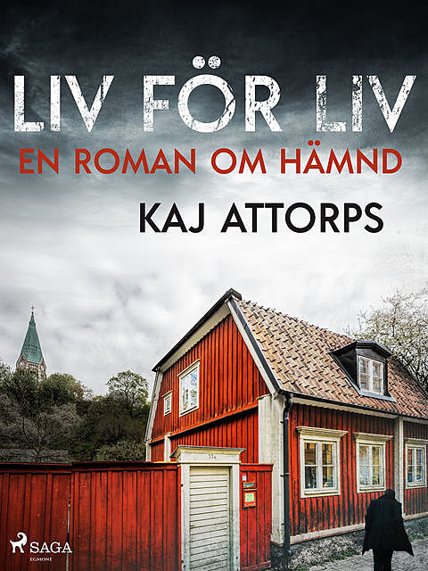 Liv för liv: en roman om hämnd, Kaj Attorps