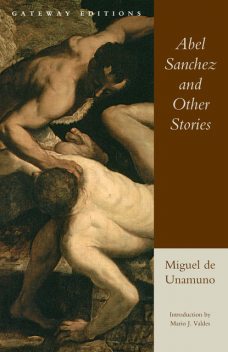 Abel Sanchez and Other Stories, Miguel de Unamuno