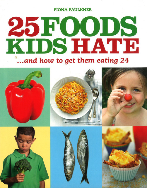 25 Foods Kids Hate, Fiona Faulkner