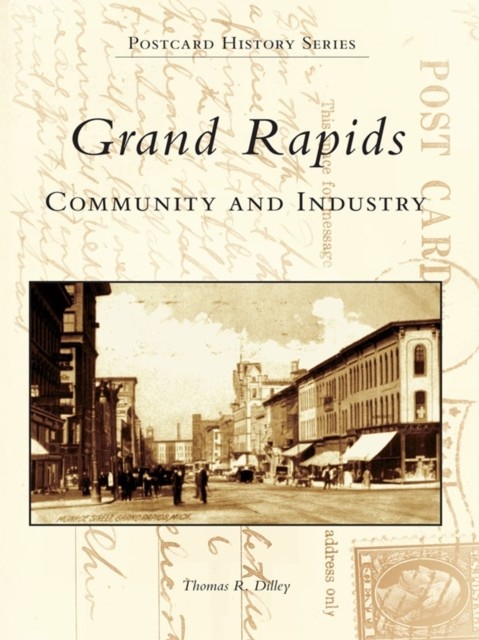 Grand Rapids, Thomas R. Dilley