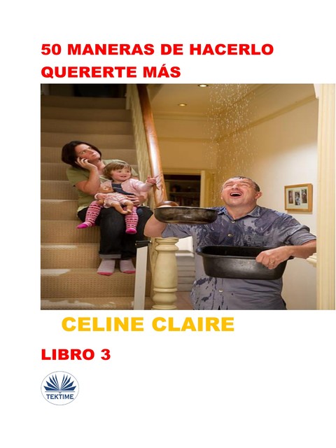 50 Maneras De Hacerlo Quererte Más, Celine Claire