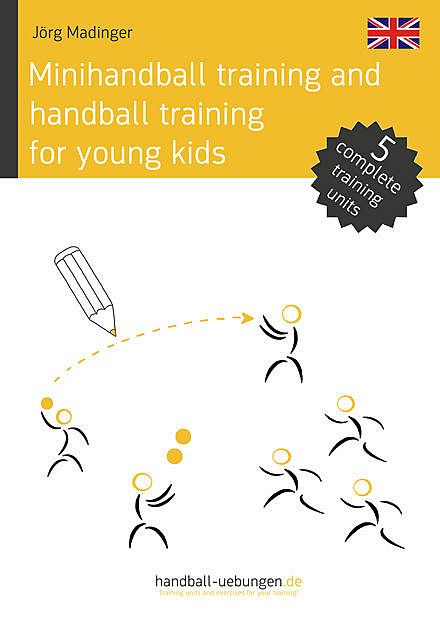 Minihandball and handball training for young kids, Jörg Madinger