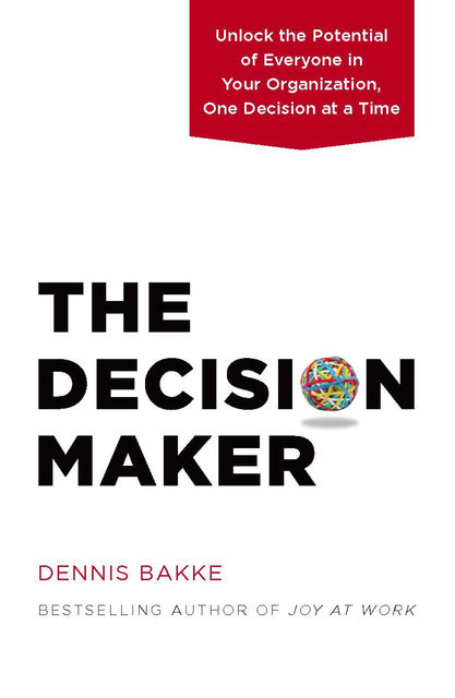 The Decision Maker, Dennis Bakke