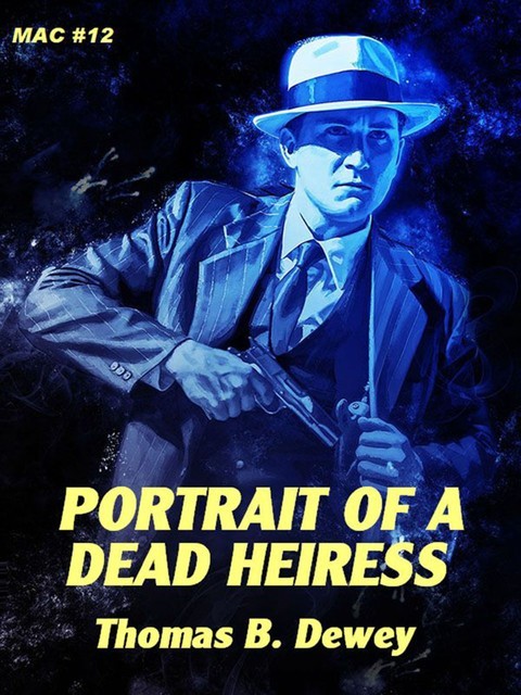 Portrait of a Dead Heiress, Thomas B.Dewey