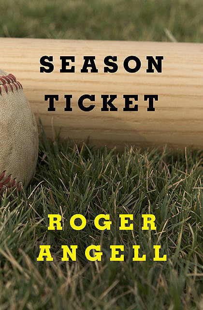 Season Ticket, Roger Angell