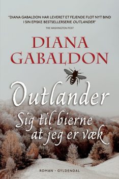 Sig til bierne at jeg er væk, Diana Gabaldon