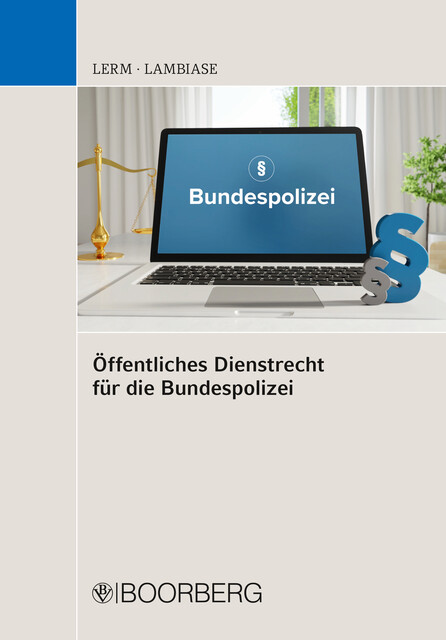 Öffentliches Dienstrecht für die Bundespolizei, Dominik Lambiase, Patrick Lerm