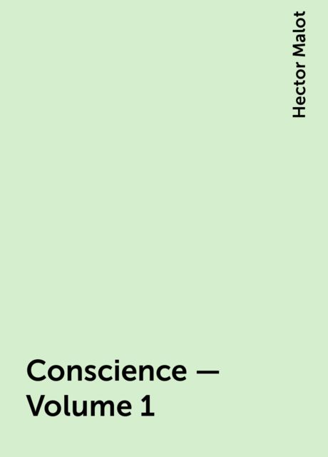 Conscience — Volume 1, Hector Malot