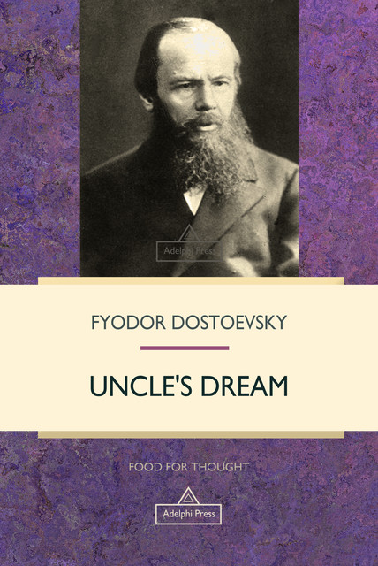 Uncle's dream, Fyodor Dostoevsky